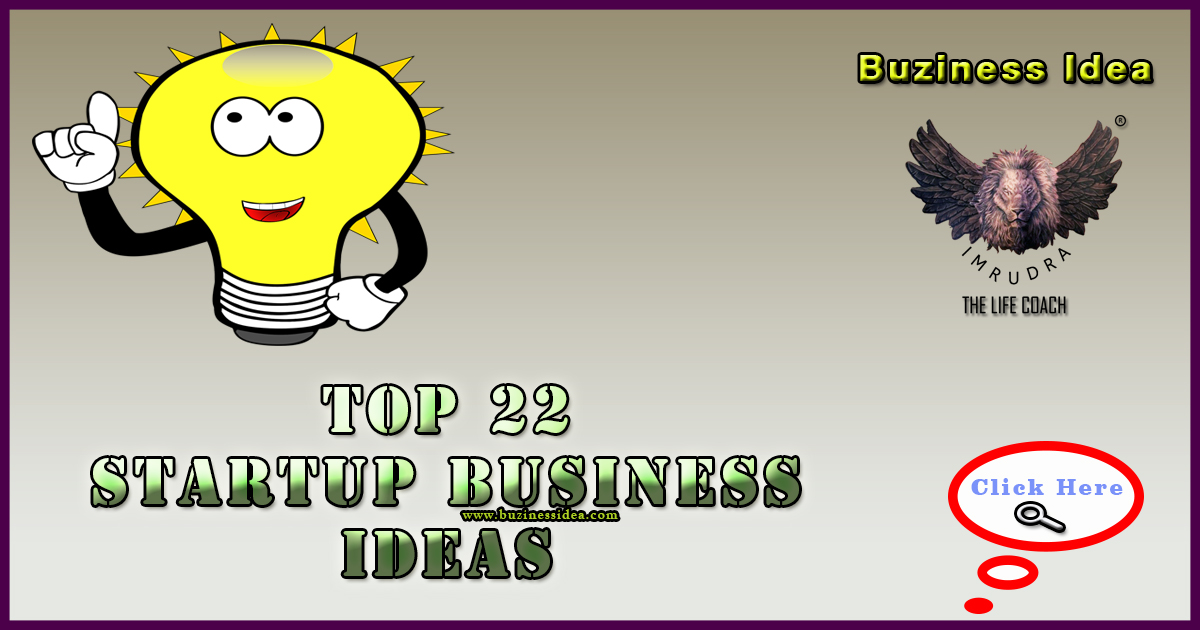 Top 22 Startup Business Ideas Notification | Business Ideas for Students, Women and Men Also, for More info click on Buziness Idea.