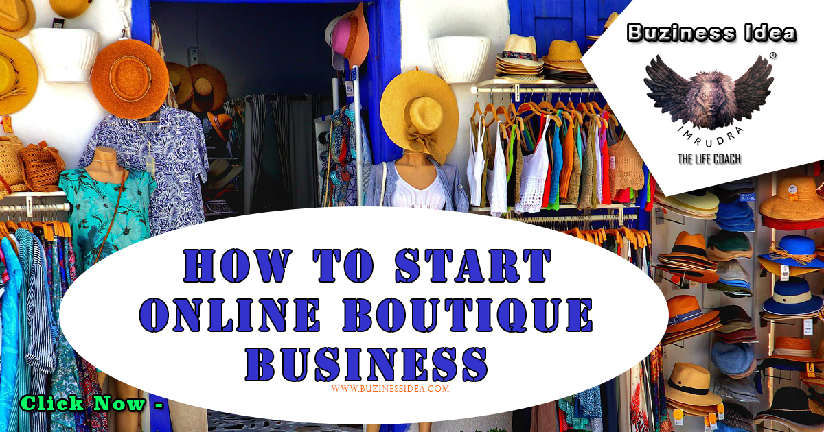 How to Start Online Boutique Business Notification | Passion for Fashion and dream of starting your own business, More Info Click on Buziness Idea.