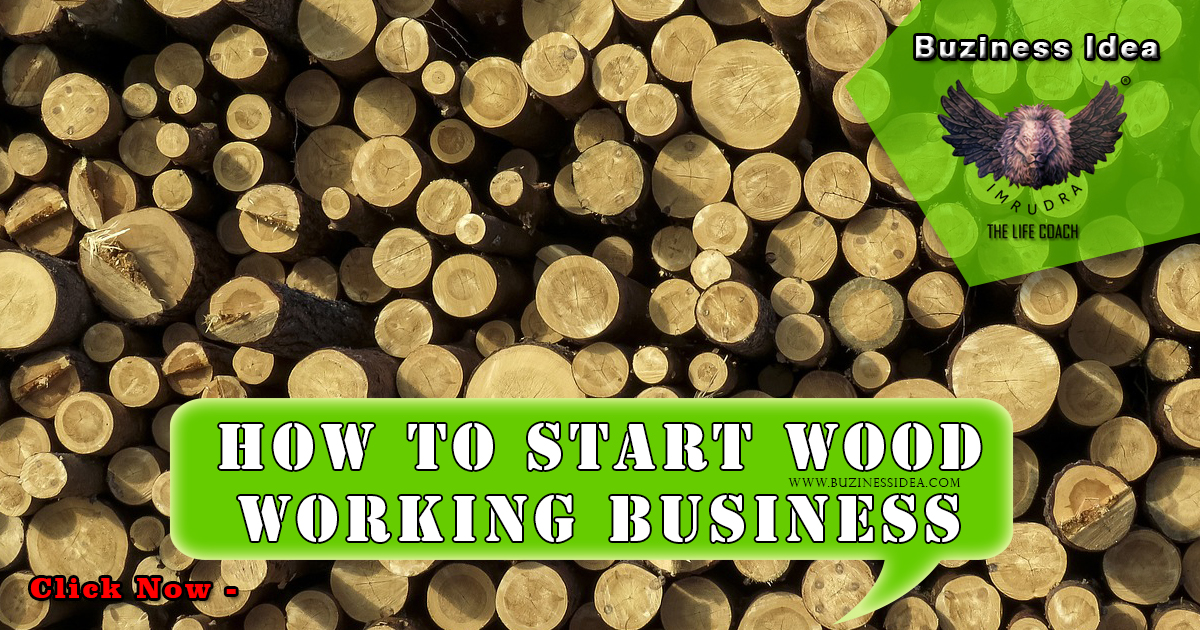 How to Start Woodworking Business Notification | A Comprehensive Guide Woodworking Business, More Info Click on Buziness Idea.