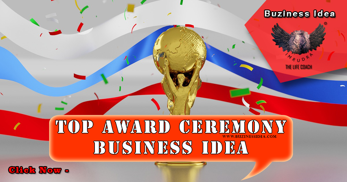 10 Top Award Ceremony Business Idea Notification | Unveiling Lucrative Opportunities Best Idea, More Info Click on Business Idea.