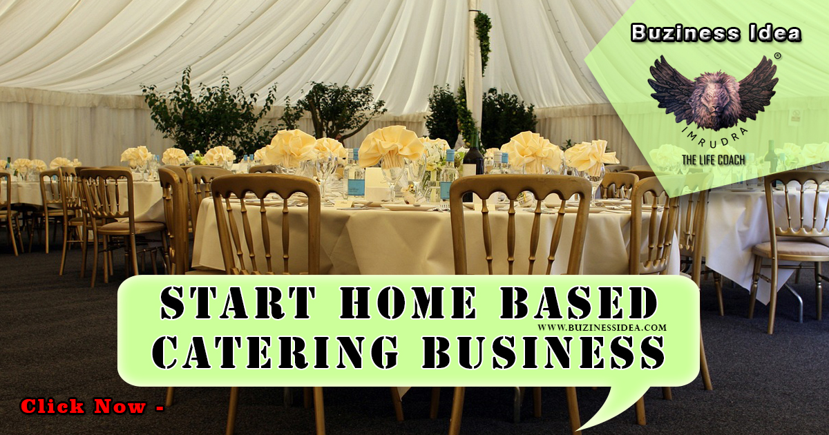 Start Home Based Catering Business Notification | Your Ultimate Guide for Home-Based Catering, More Info Click on Buziness Idea.