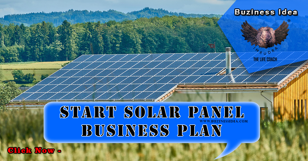 Starting Solar Panel Business Plan Notification | A Bright Opportunity for Sustainable Growth, More Info Click on Buziness Idea.