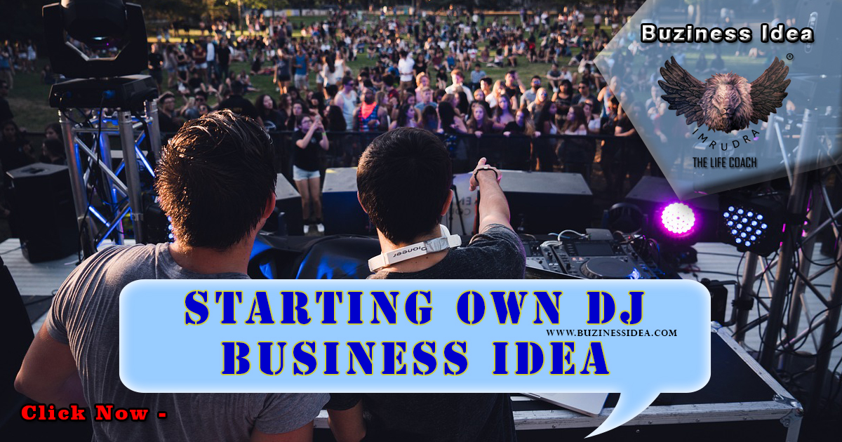 Starting Own DJ Business Idea Notification | Your own DJ business Start with Low Investment, More Info Click on Buziness Idea.